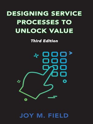 cover image of Designing Service Processes to Unlock Value